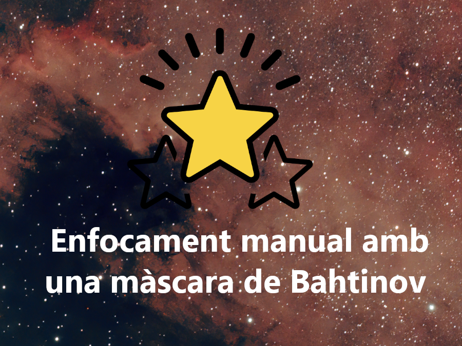 Enfocament manual amb màscara de Bahtinov