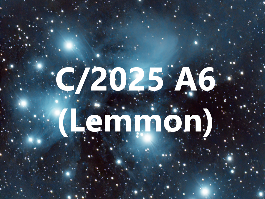 Cometa C 2025 A6 Lemmon